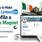 Ways to Make Your LinkedIn Profile a Job Magnet [tips and techniques]