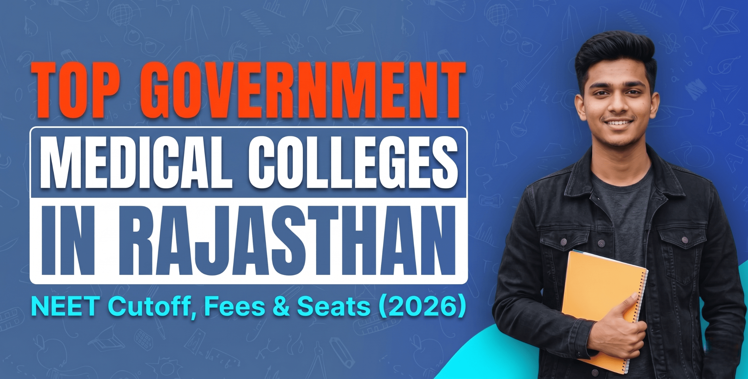 Top Government Medical Colleges in Rajasthan: NEET Cutoff, Fees & Seats (2026)