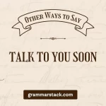 talk to you soon