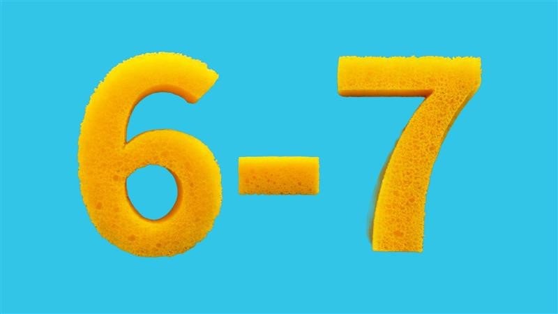 what does 6 7 mean