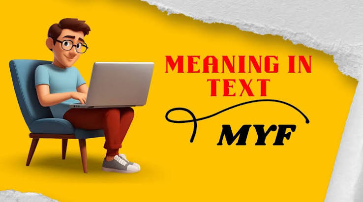 myf meaning in text